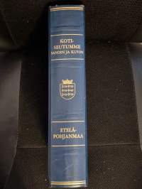 Kotiseutumme sanoin ja kuvin - Etelä-Pohjanmaa [ Pientalomatrikkeli / pientilamatrikkeli / maatilamatrikkeli ]