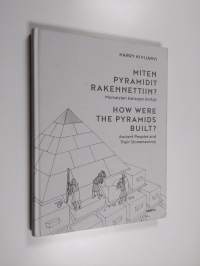 Miten pyramidit rakennettiin? : muinaisten kansojen kivityö - How were the pyramids built?