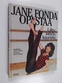Jane Fonda opastaa : liiku, laihdu, kaunistu