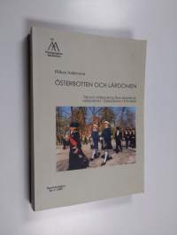 Österbotten och lärdomen tal och artiklar kring Åbo Akademis verksamhet i Österbotten 1974-2004 (signeerattu, tekijän omiste)