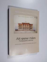 Att spana i tiden. Pedagogiska utblickar