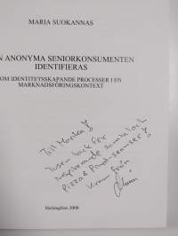 Den anonyma seniorkonsumenten identifieras : om identitetsskapande processer i en marknadsföringskontext (signeerattu, tekijän omiste)