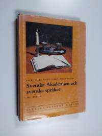 Svenska akademien och svenska språket - tre studier