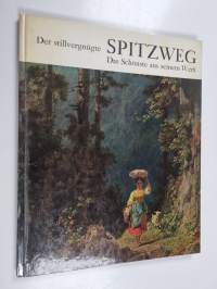 Der stillvergnügte Spitzweg - das Schönste aus seinem Werk