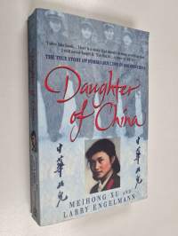 Daughter Of China : The True Story of Forbidden Love in Modern China