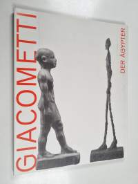 Ciacometti, der Ägypter : [Ägyptisches Museum und Papyrussammlung, Staatliche Museen zu Berlin, 29. Oktober 2008 - 15. Februar 2009 : Kunsthaus Zürich, 27. Februa...