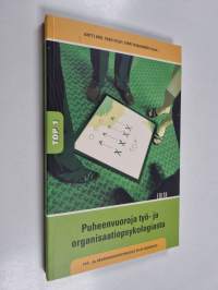 Puheenvuoroja työ- ja organisaatiopsykologiasta : työ- ja organisaatiopsykologit ry:n vuosikirja