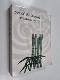 Sound the Bamboo - CCA Hymnal 1990