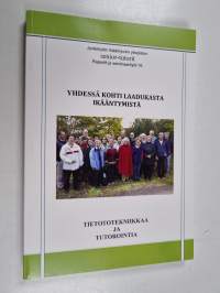 Yhdessä kohti laadukasta ikääntymistä : tietotekniikkaa ja tutorointia - Tietotekniikkaa ja tutorointia (signeerattu)