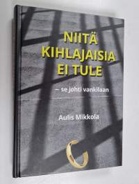 &quot;Niitä kihlajaisia ei tule&quot; - se johti vankilaan