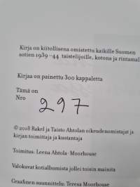 Rakkaustarina sodan Suomessa : taiteilijapari Rakel ja Taisto Ahtola 1938-1944 (numeroitu)