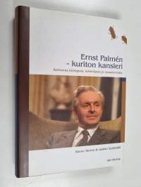 Ernst Palmén : kuriton kansleri : kertomus biologista, taistelijasta ja vapaaherrasta