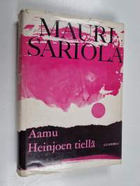 Aamu Heinjoen tiellä (signeerattu)