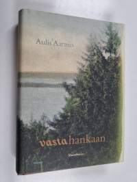 Vastahankaan : muistikuvia