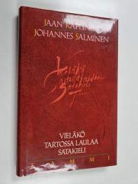 Vieläkö Tartossa laulaa satakieli