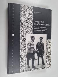 Vaiettu Suomen silta : Suomen ja Viron salainen sotilaallinen yhteistoiminta Neuvostoliiton varalta vuosina 1930-1939