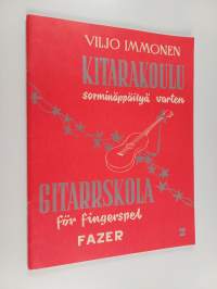 Kitarakoulu näppäilysoittoa varten = Gitarrskola för fingerspel