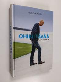 Ohikiitävää : Juha Tapion tie