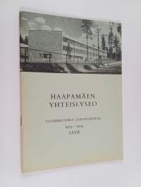 Haapamäen yhteislyseo : vuosikertomus lukuvuodelta 1973-1974 LXVII
