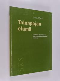 Talonpojan elämä : tutkimus elämäntapaa jäsentävistä kulttuurisista malleista