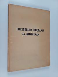 Luistellen kultaan ja kunniaan