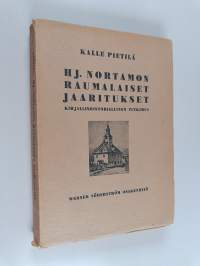 HJ. Nortamon raumalaiset jaaritukset : kirjallishistoriallinen tutkimus