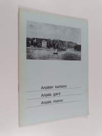 Anjalan kartano = Anjala gård = Anjala Manor