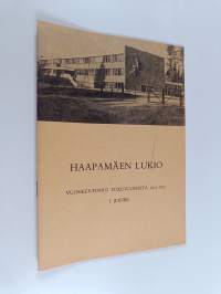 Haapamäen lukio : vuosikertomus lukuvuodelta 1974-1975 I (LXVIII)