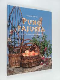 Puno pajusta ja muista luonnonmateriaaleista