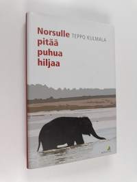 Norsulle pitää puhua hiljaa