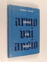 Armo vai ansio : kolmekymmentä saarnaa