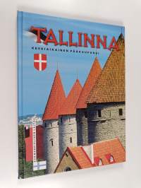 Tallinn - keskiaikainen pääkaupunki
