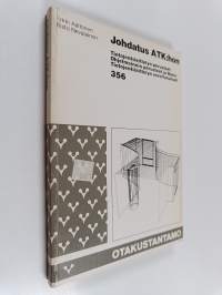Johdatus ATK:hon : tietojenkäsittelyn perusteet, ohjelmoinnin perusteet ja Basic &amp; tietojenkäsittelyn sovellutukset
