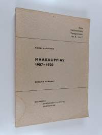 Maakauppias 1907-1920 : lehdistöhistoriallinen monografia