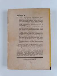 Nikolai II : viimeisen tsaarin loistoaika ja kukistuminen