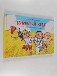 Lyhenevä kesä : tarzaneita, astronautteja ja poppareita