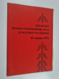Helsingin reserviupseeripiiri ry:n ilmatorjuntakerho 25-vuotias 1972