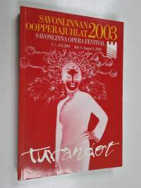 Savonlinnan oopperajuhlat 2003 : 3.7.-3.8.2003 : July 3 - August 3, 2003 = Savonlinna Opera Festival 2003 - Savonlinna Opera Festival 2003