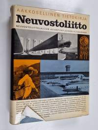Neuvostoliitto : neuvostoliittolaisten asiantuntijoiden kuvaamana : aakkosellinen tietokirja