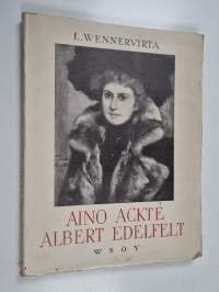 Aino Ackté - Albert Edelfelt : eräs taiteemme episodi