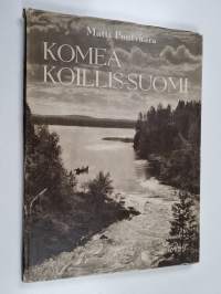 Komea Koillis-Suomi : Kemijärvi - Pyhätunturi - Pelkosenniemi - Savukoski - Salla - Posio - Kuusamo