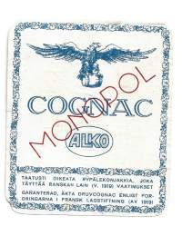 Cognac   Monopol  - viinaetiketti  / Taatusti oikeata rypälekonjakkia, joka täyttää Ranskan lain (v1919)  vaatimukset ( Suomalaisen Kirjallisuuden Kivipaino)