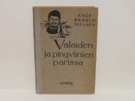 Valaiden ja pingviinien parissa