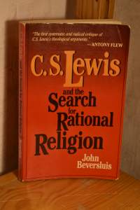 C. S. Lewis and the Search for Rational Religion