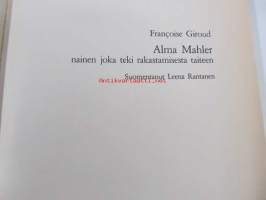 Alma Mahler. Nainen, joka teki rakastamisesta taiteen