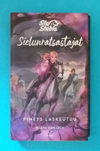 Star Stable.  Sielunratsastajat - Pimeys laskeutuu. (Fantasia, nuortenkirja)