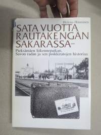 Sata vuotta rautakengän sakarassa : Pieksämäen (Pieksämäki) liikennepaikan, Savon radan ja sen poikkiratojen historiaa