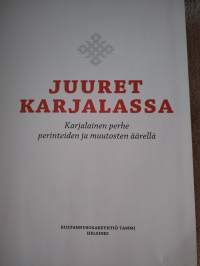 Juuret Karjalassa, Karjalainen perhe perinteiden ja muutosten äärellä v. 2013, numeroitu kpl 1755 / 1950