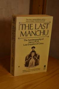 The Last Manchu - The Autobiography of Henry Pu Yi, Last Emperor of China