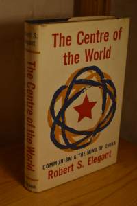 The Centre of the World - Communism &amp; The Mind of China